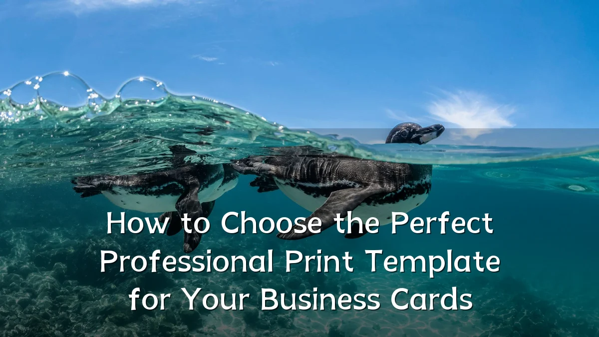 How to Choose the Perfect Professional Print Template for Your Business Cards