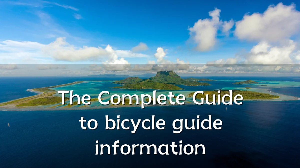 The Complete Guide to bicycle guide information
