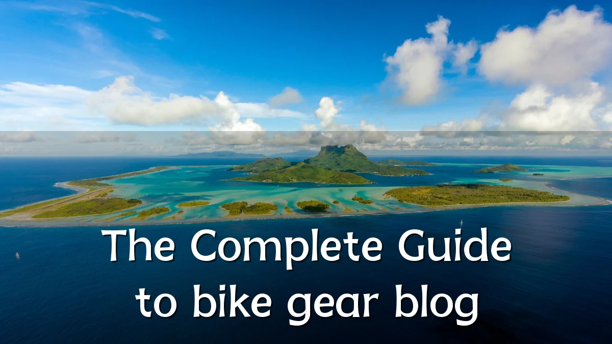 The Complete Guide to bike gear blog