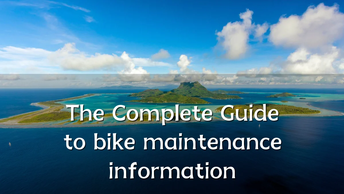 The Complete Guide to bike maintenance information