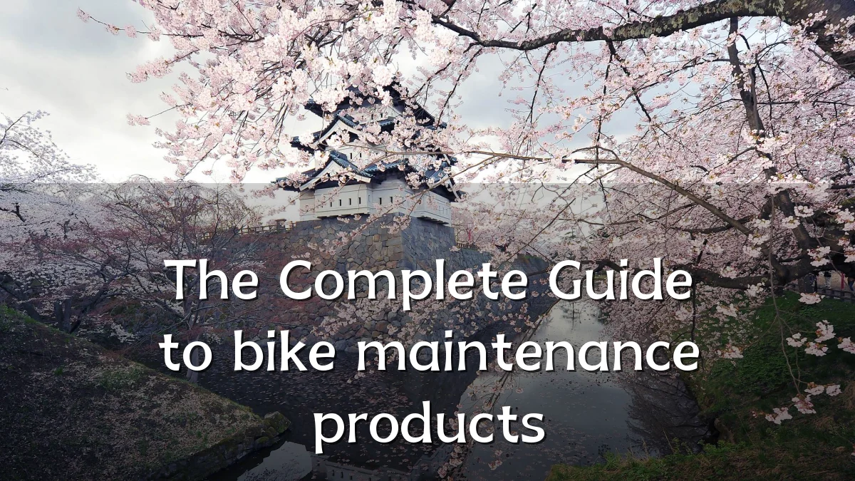 The Complete Guide to bike maintenance products