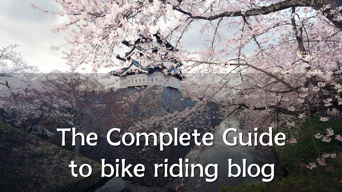 The Complete Guide to bike riding blog