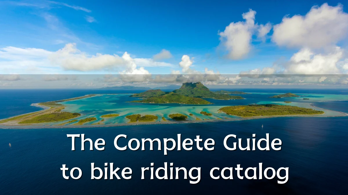 The Complete Guide to bike riding catalog