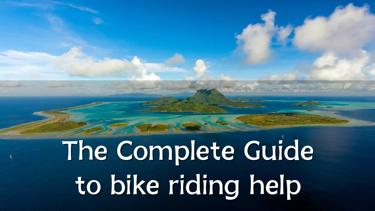 The Complete Guide to bike riding help