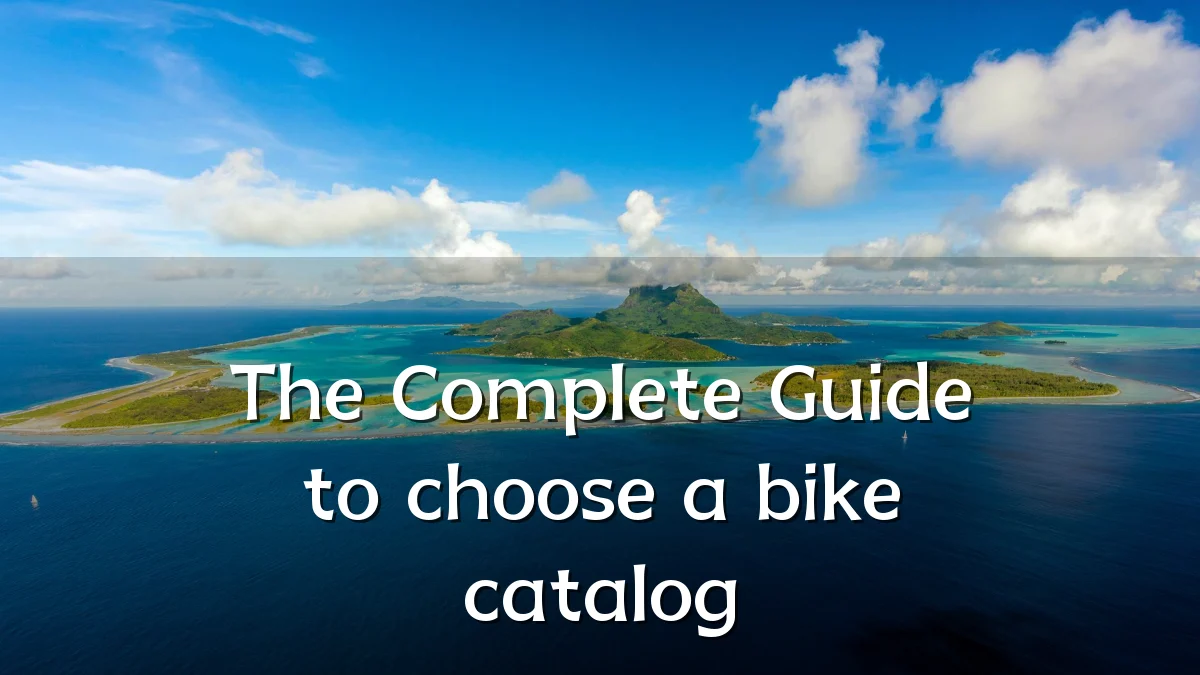 The Complete Guide to choose a bike catalog