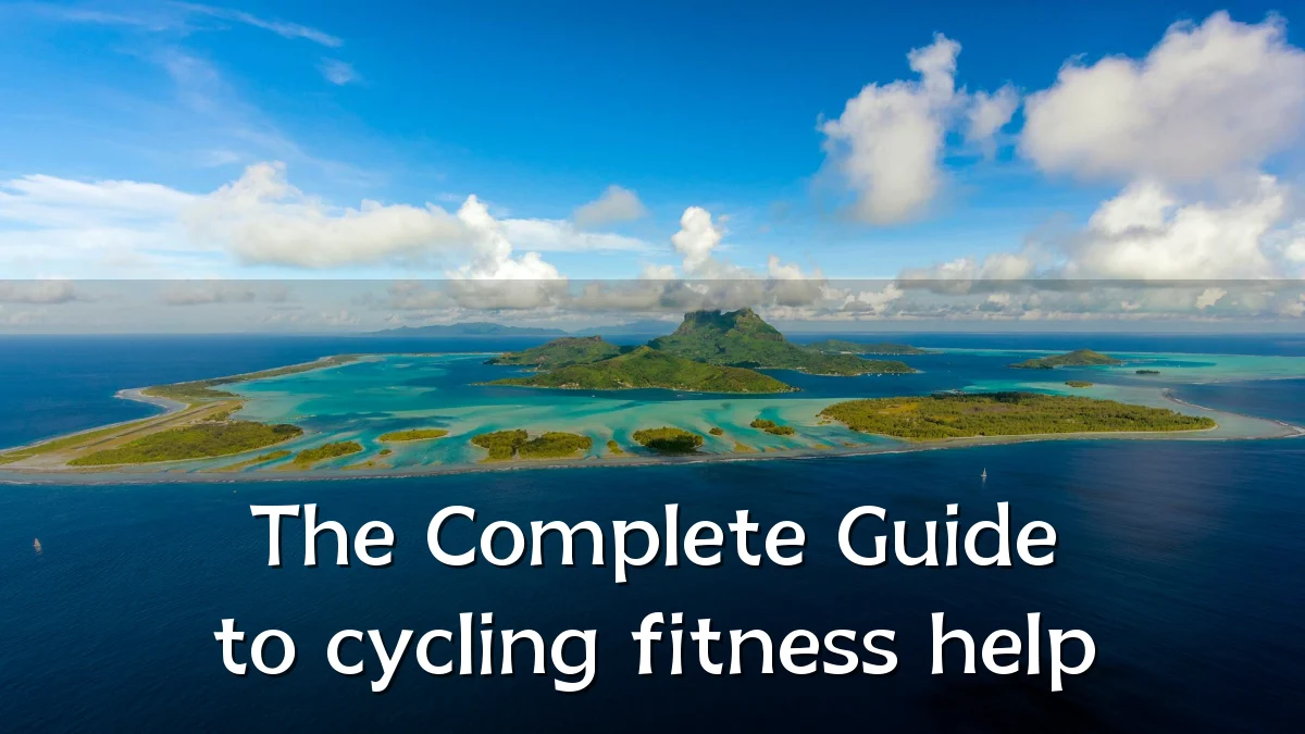 The Complete Guide to cycling fitness help