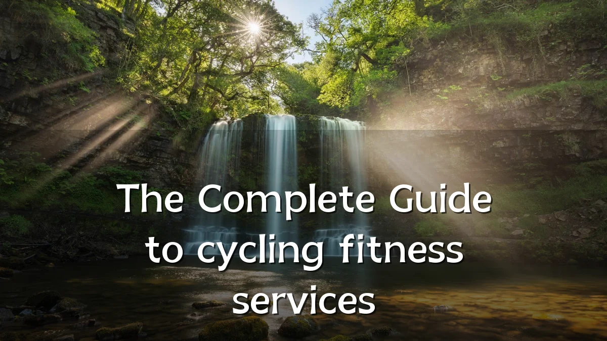 The Complete Guide to cycling fitness services