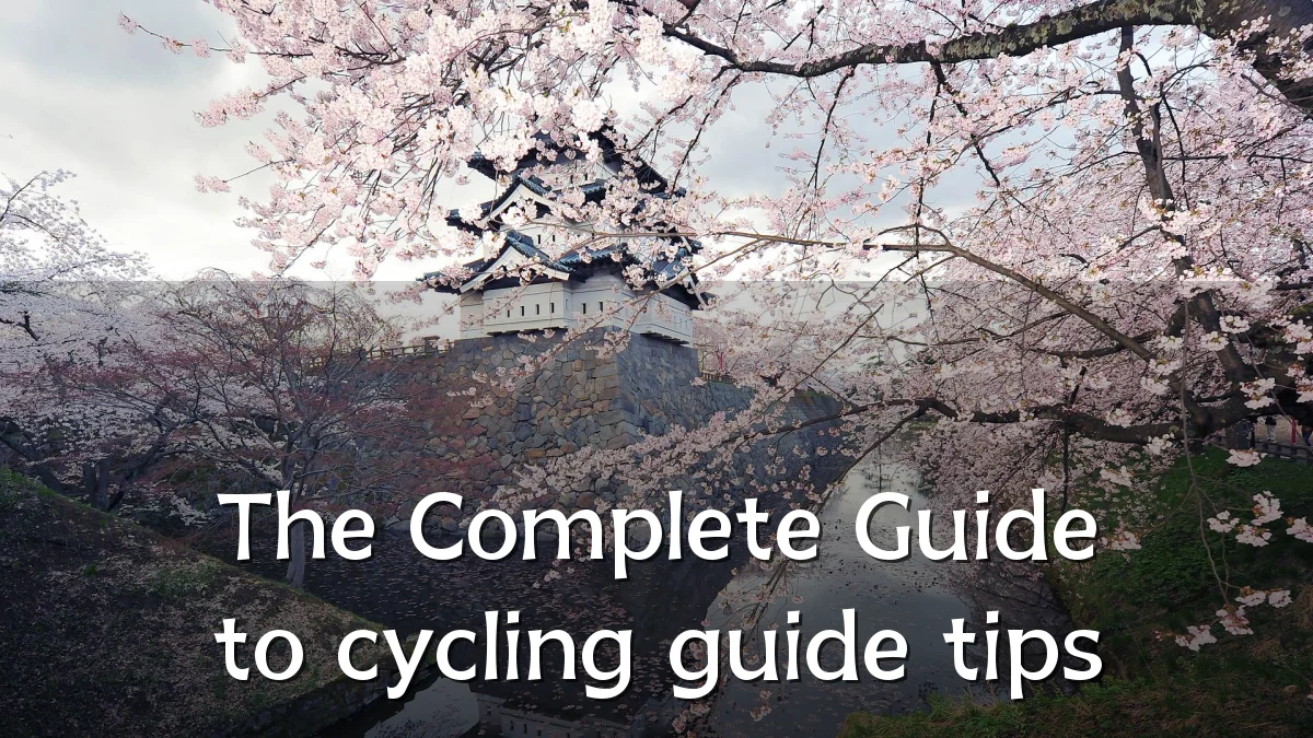 The Complete Guide to cycling guide tips