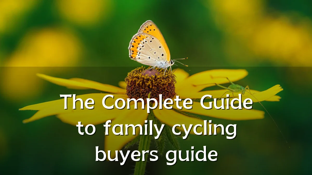 The Complete Guide to family cycling buyers guide