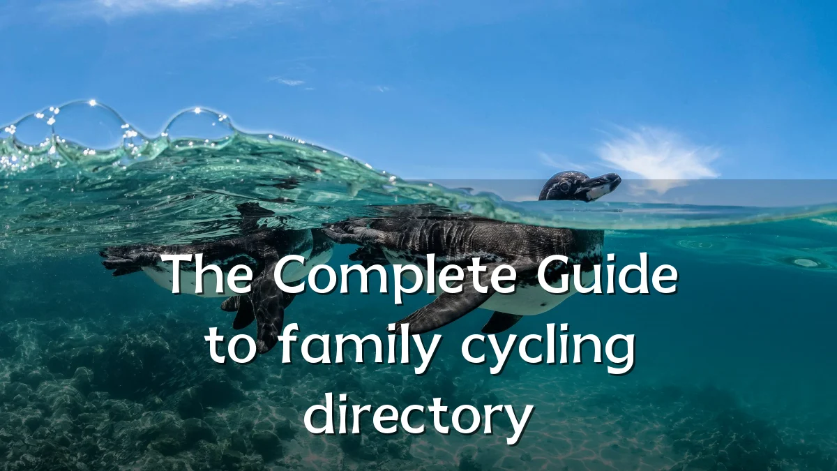 The Complete Guide to family cycling directory