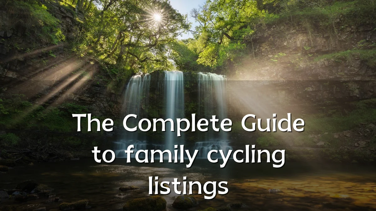 The Complete Guide to family cycling listings