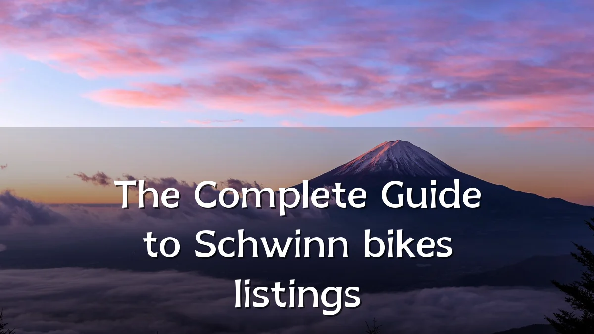 The Complete Guide to Schwinn bikes listings