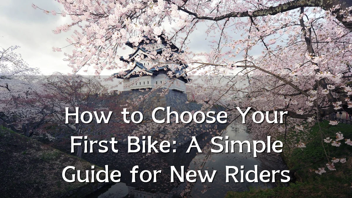 How to Choose Your First Bike: A Simple Guide for New Riders