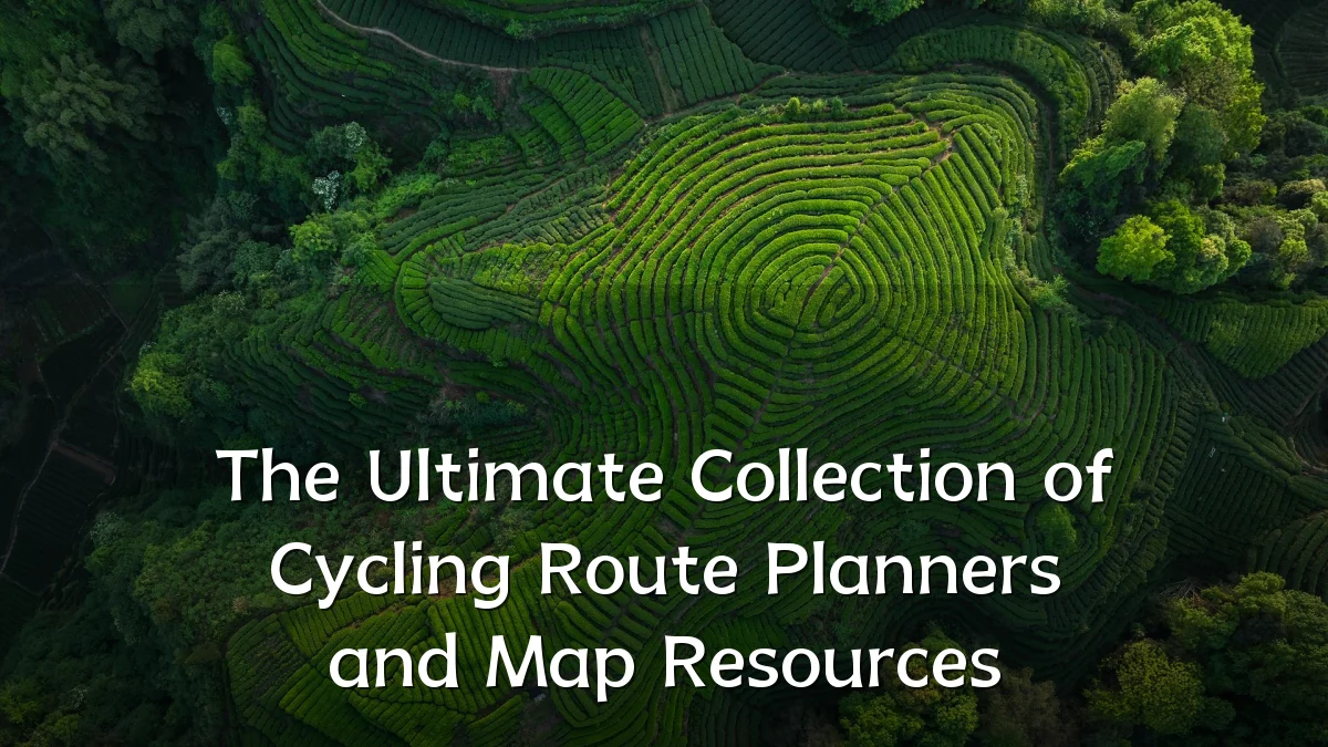 The Ultimate Collection of Cycling Route Planners and Map Resources