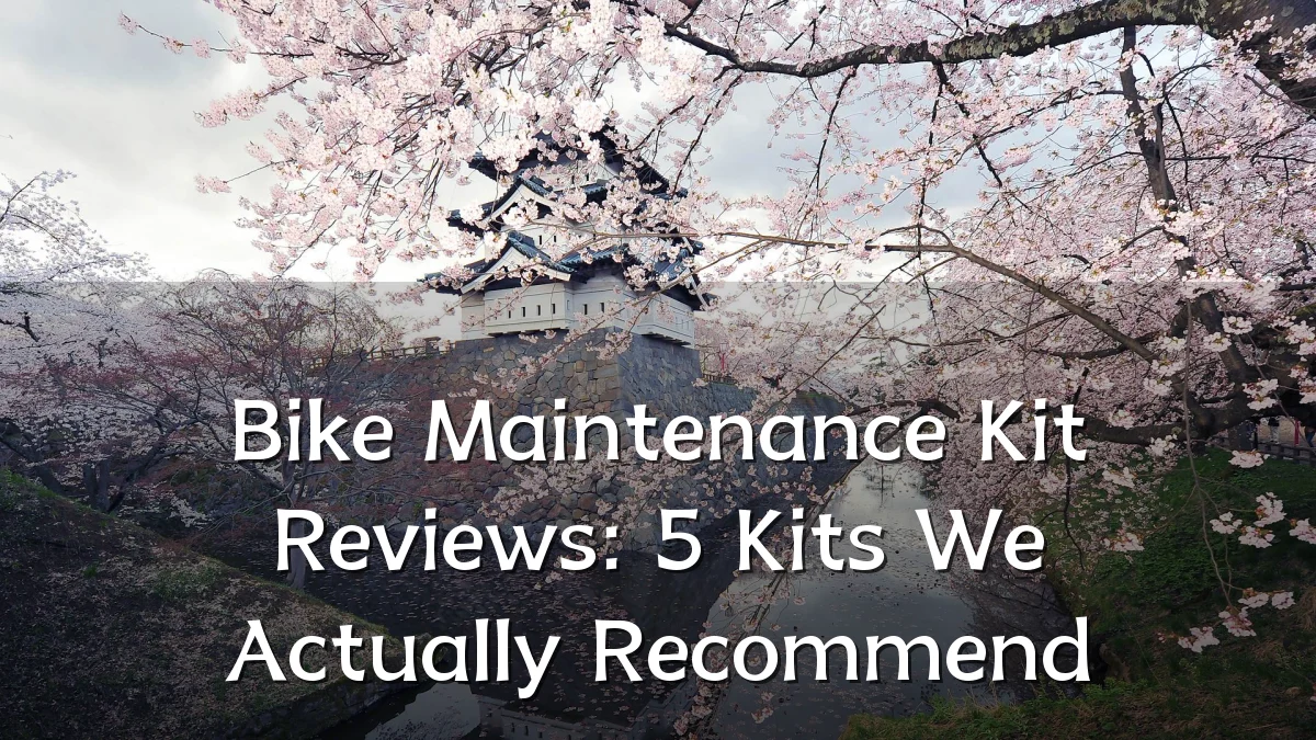 Bike Maintenance Kit Reviews: 5 Kits We Actually Recommend