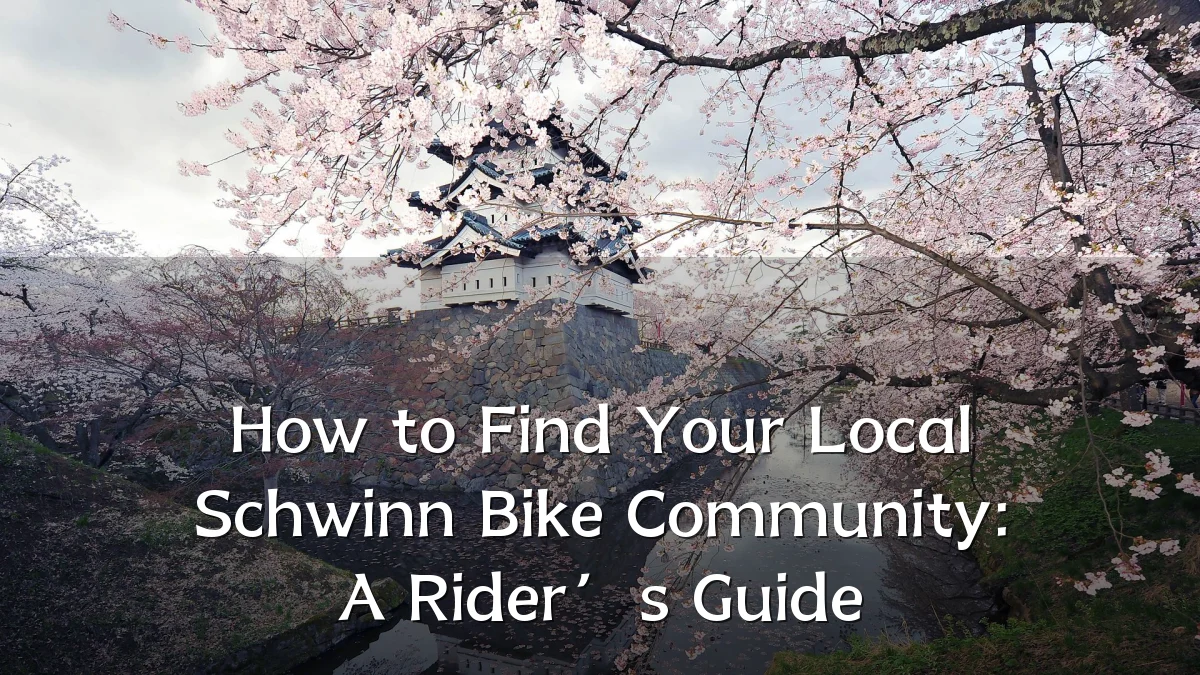 How to Find Your Local Schwinn Bike Community: A Rider’s Guide