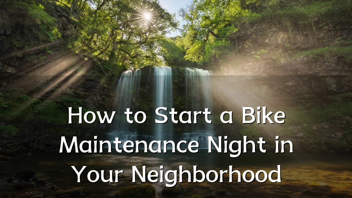 How to Start a Bike Maintenance Night in Your Neighborhood
